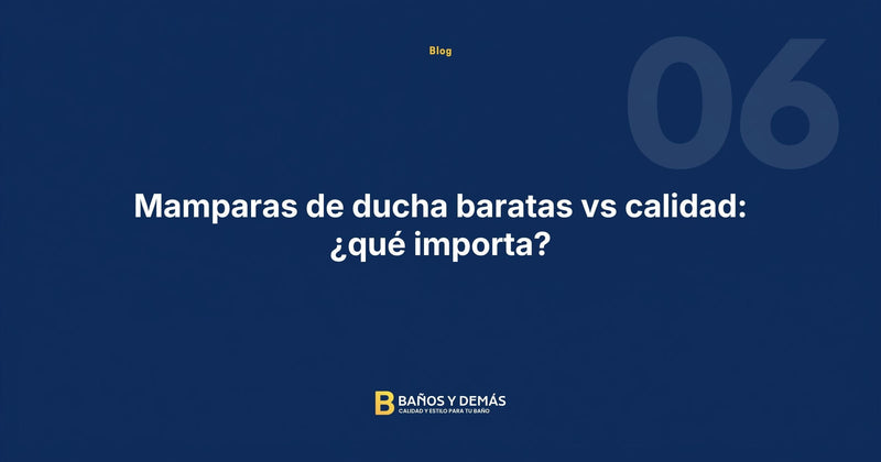 Mamparas de ducha baratas vs calidad: ¿qué importa?