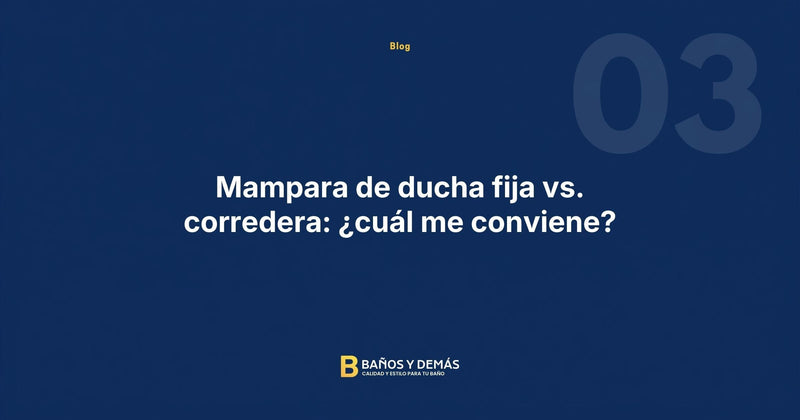 Mampara de ducha fija vs. corredera: ¿cuál me conviene?