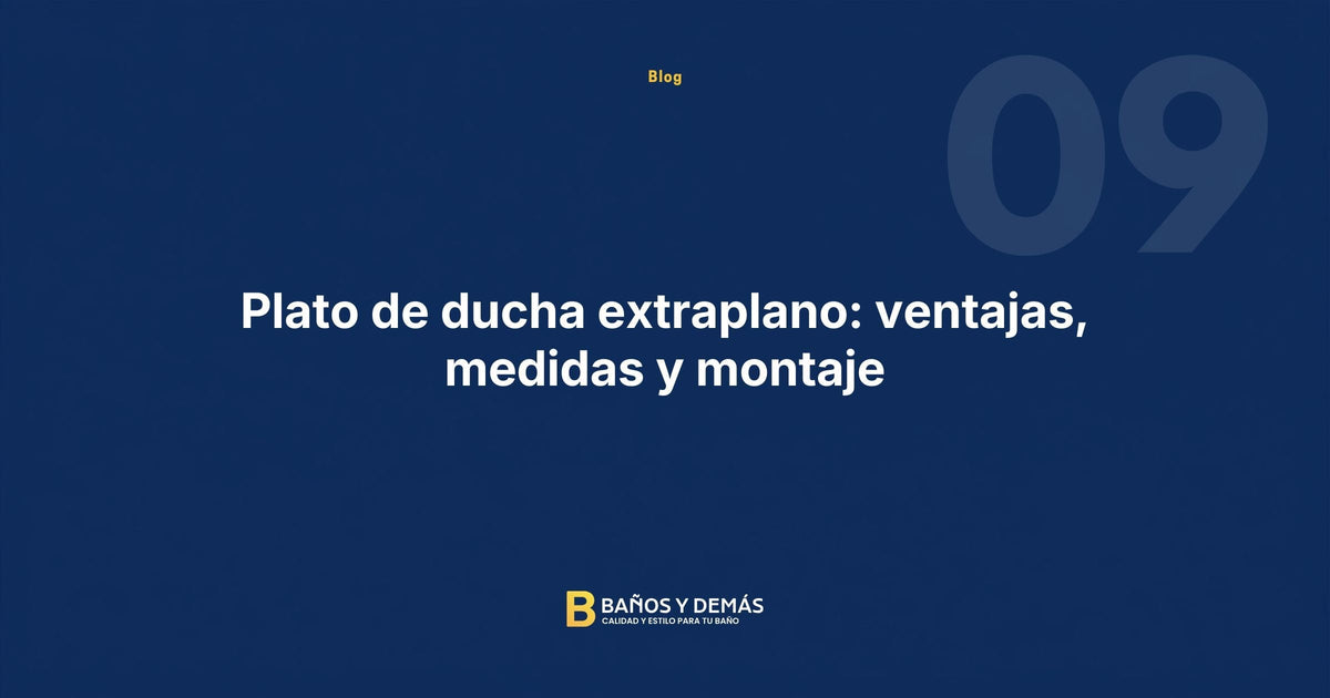 Plato de ducha extraplano: ventajas, medidas y montaje
